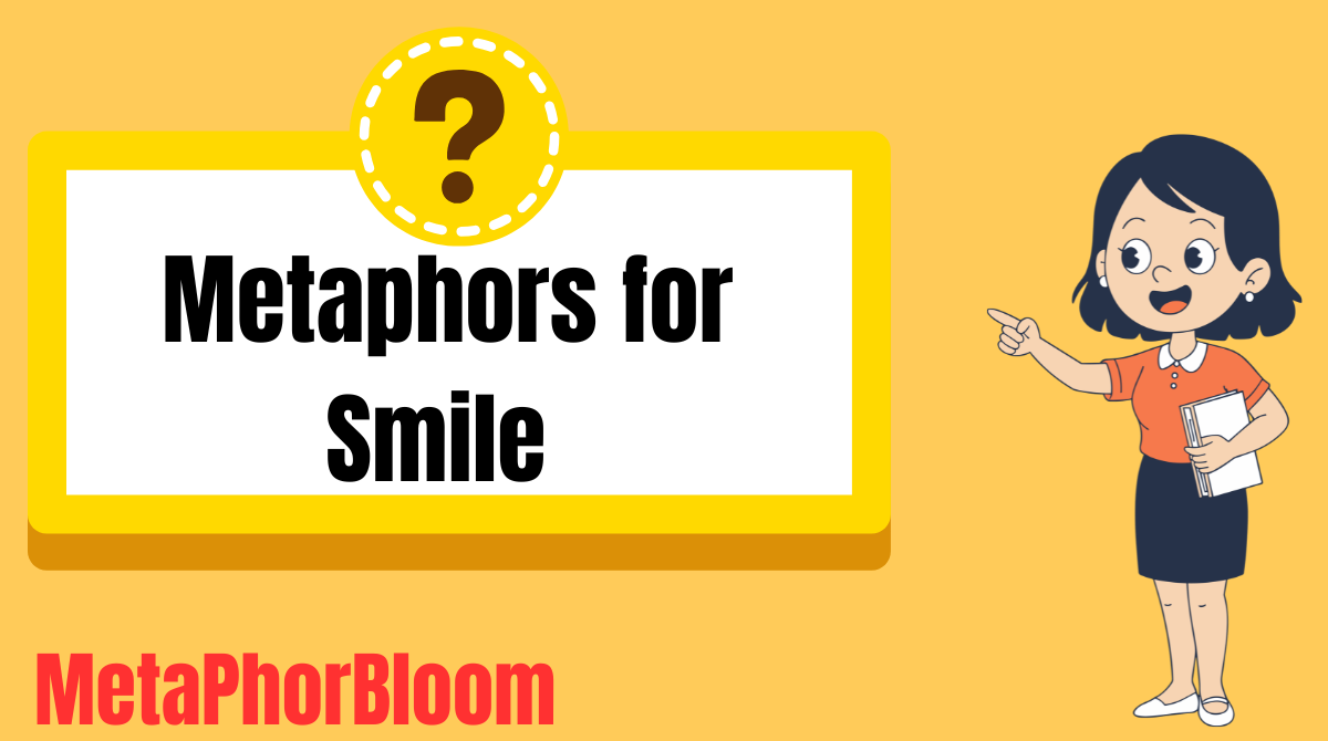 Metaphors for Smile