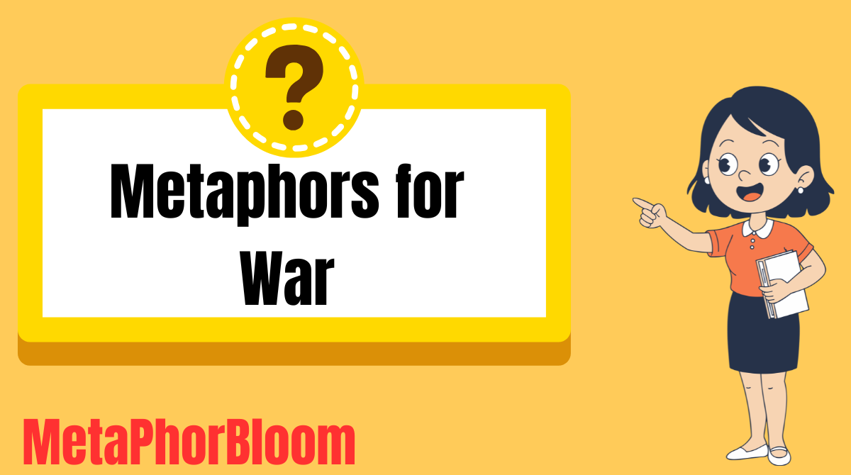 Metaphors for War