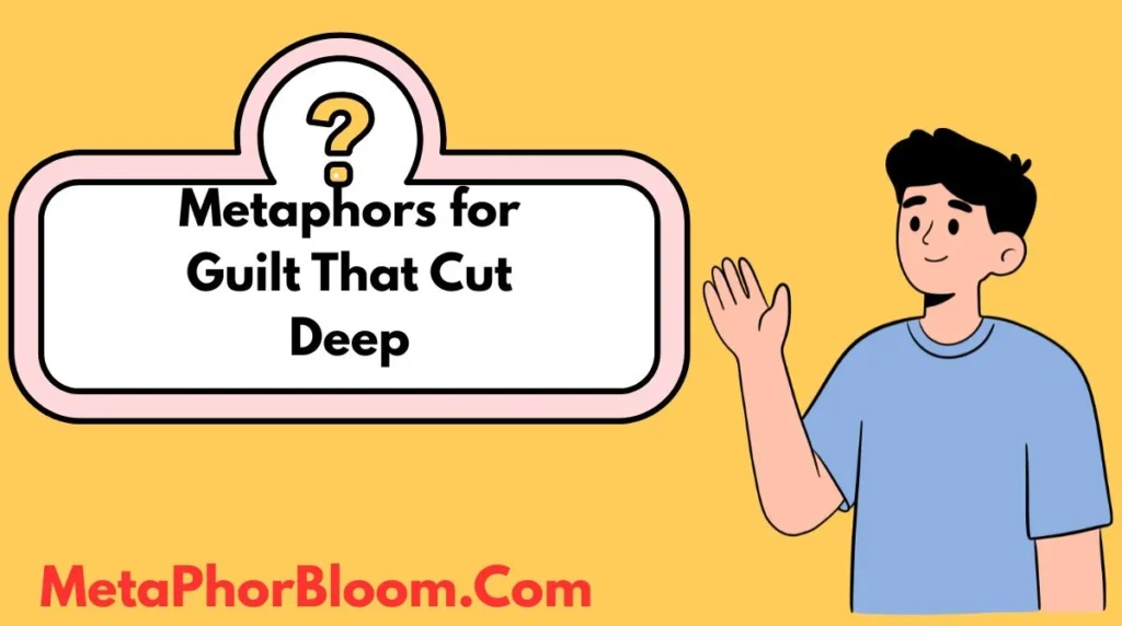 Metaphors for Guilt That Cut Deep