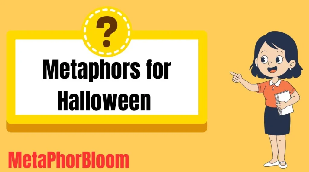Metaphors for Halloween