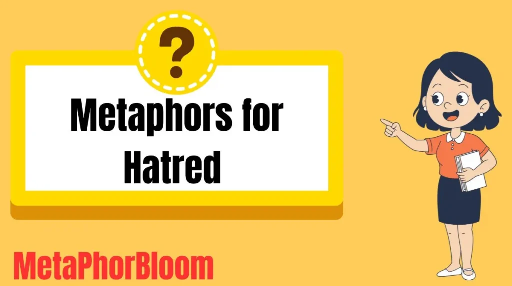 Metaphors for Hatred