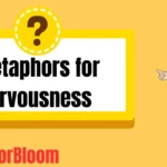 Metaphors for Nervousness