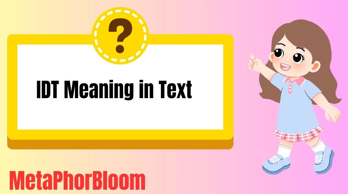IDT Meaning in Text