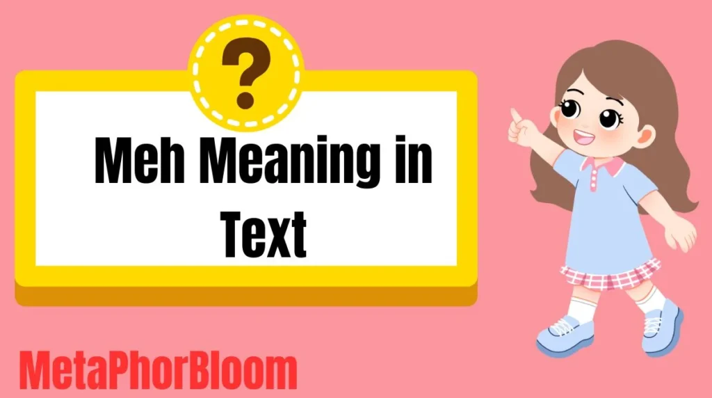 Meh Meaning in Text
