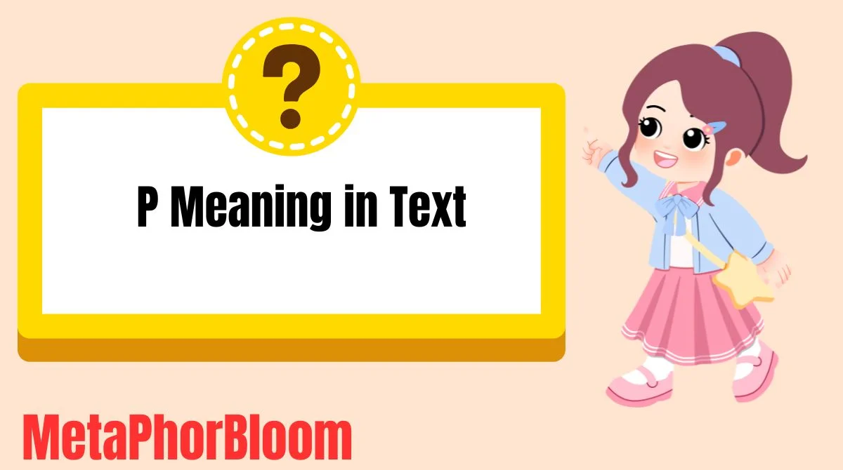 P Meaning in Text